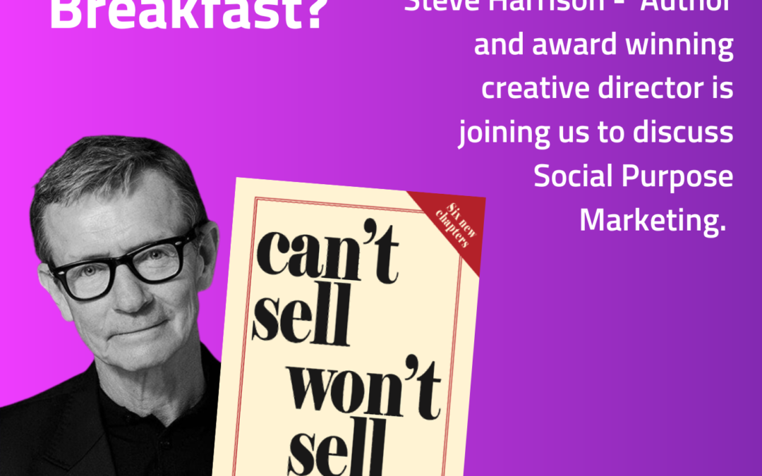 Poster for Marketing for Breakfast, pink and purple background with headshot of Steve Harrison and his book Can't sell won't sell.