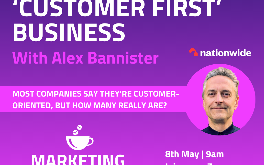 Pink and purple gradient background with headshot of Alex Bannister in pink circle. White Marketing for Breakfast logo and title "Becoming a 'customer first' business".